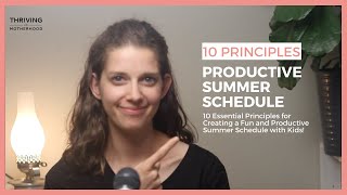 10 Essential Principles for Creating a Fun and Productive Summer Schedule with Kids!