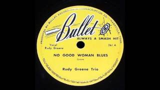 Rudy Greene - No Good Woman Blues