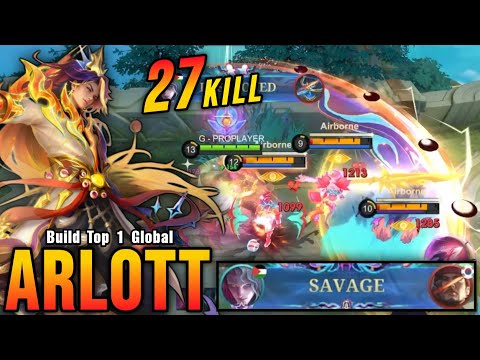 27 Kills + SAVAGE!! Super Deadly Combo Arlott Perfect SAVAGE!! - Build Top 1 Global Arlott ~ MLBB