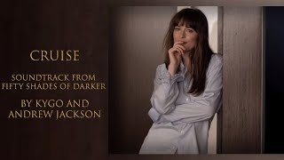 Download lagu CRUISE (FIFTY SHADES OF DARKER) : Kygo And Andrew Jackson mp3