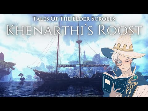 Tales of the Elder Scrolls - The Story of Khenarthi's Roost