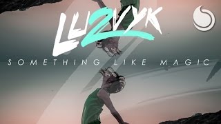 LU2VYK Ft. Madison Gold - Something Like Magic (Official Audio)