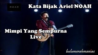 Download lagu NOAH - Mimpi Yang Sempurna (Live dan Kata Bijak) mp3