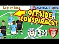 ❓OFFSIDE CONSPIRACY❓(Man City vs Arsenal 3-1 Parody - 2017)