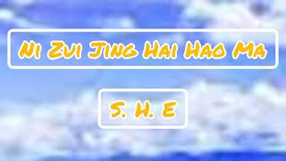 S. H. E - Ni zui jing hai hao ma