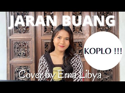 Koplo! Jaran Buang  | Cover by Erna Libya