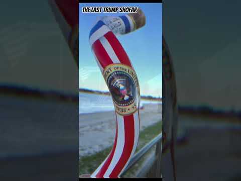 The Last Trump Shofar - President Trump, Come Get Your Shofar video thumbnail