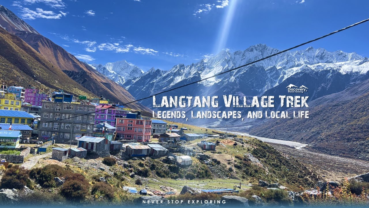Langtang Village: Legends & Landscapes