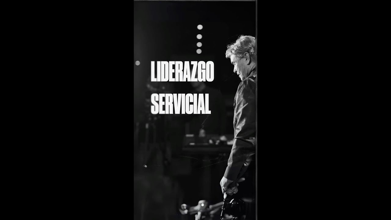 LIDERAZGO SERVICIAL LIDERAZGO SERVICIAL