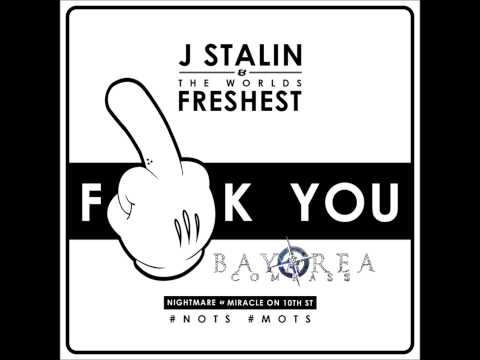 J. Stalin & DJ Fresh - Fuck You Pt. 2 [BayAreaCompass]