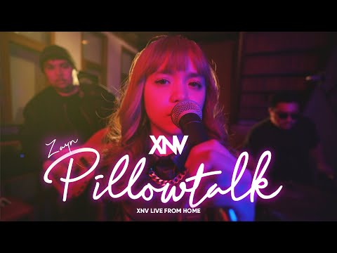 XNV LIVE FROM HOME - pillowtalk (ZAYN cover)