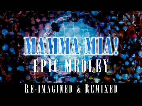Mamma Mia Medley | ABBA - Re-imagined 2024