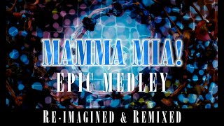 ABBA Medley | Mamma Mia - Re-imagined 2024