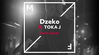 Dzeko ft. TOKA J - Heart Speak