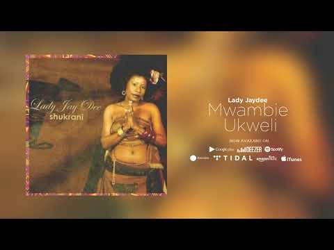 Lady Jaydee - Mwambie Ukweli (Official Audio)