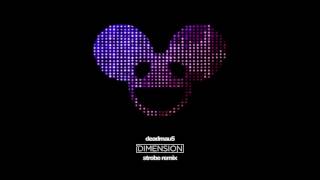 deadmau5 - Strobe (Dimension Remix)
