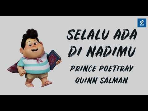 Prince Poetiray, Quinn Salman - Selalu Ada Di Nadimu (Lirik) OST