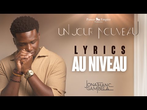 Jonathan C. Gambela - Au niveau (audio+paroles)