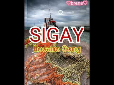 #ILOCANOSONG #LYRICS                 SIGAY