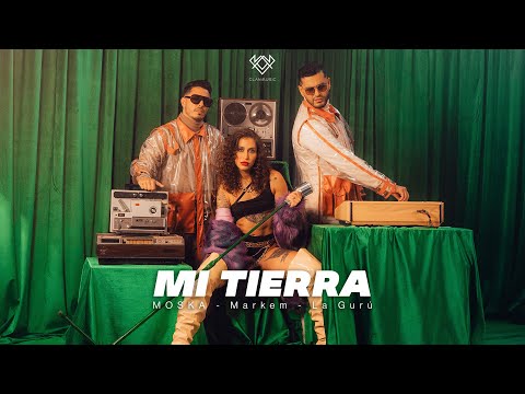 MOSKA, MARKEM & LA GURÚ - Mi Tierra (Official Music Video)