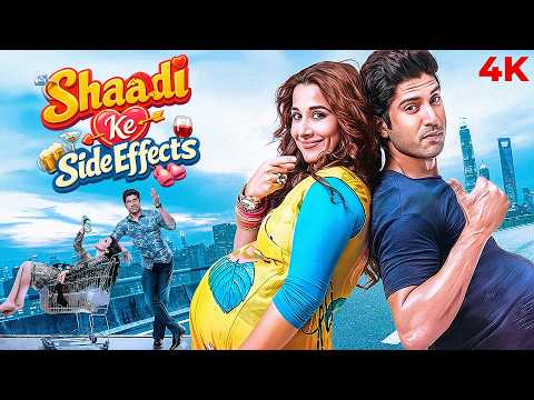 Shaadi Ke Side Effects (2014) Full Hindi Movie (4K) Farhan Akhtar & Vidya Balan | Bollywood Movie