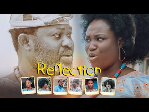 REFLECTION -NEW NIGERIAN MOVIE 2025 - DAMILOLA ONI, YOMI FASH-LANSO, FUNSHO ADEOLU,  DAMOLA OLATUNJI