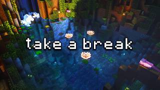 you can finally take a break... (minecraft music & ambience)