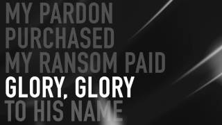 Todd Agnew - &quot;Glory To Our Great Redeemer&quot; Lyric Video