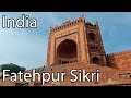 Fatehpur Sikri – An Emperor’s Ghost City, India