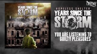 Years Since The Storm - Guilty Pleasures (Track Video)