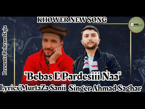 Title Bebas E paradesii Na,, lyrics murtza sanii Singer Ahmad saghar