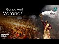 FULL GANGA AARTI VARANASI BANARAS GHAT AARTI Holy River Ganges Hindu Worship Ritual