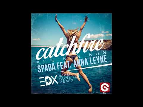 Spada Feat. Anna Leyne - Catchfire (Sun Sun Sun)