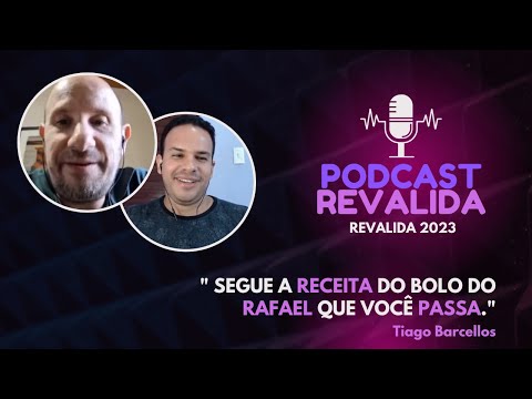 #123-PODCAST REVALIDA - APROVADOS REVALIDA 2023 - TIAGO BARCELLOS