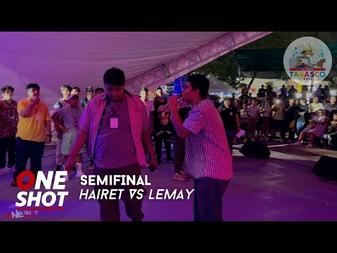 HAIRET vs LEMAY: Semifinal - ONE SHOT BATTLES (Open Mic - Feria Tabasco 2023🎡)