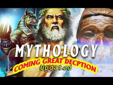 Mythology and the Coming Great Deception (updated)