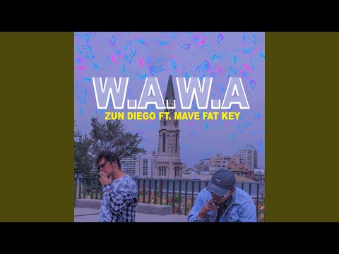 Wawa (feat. Mave Fat Key)