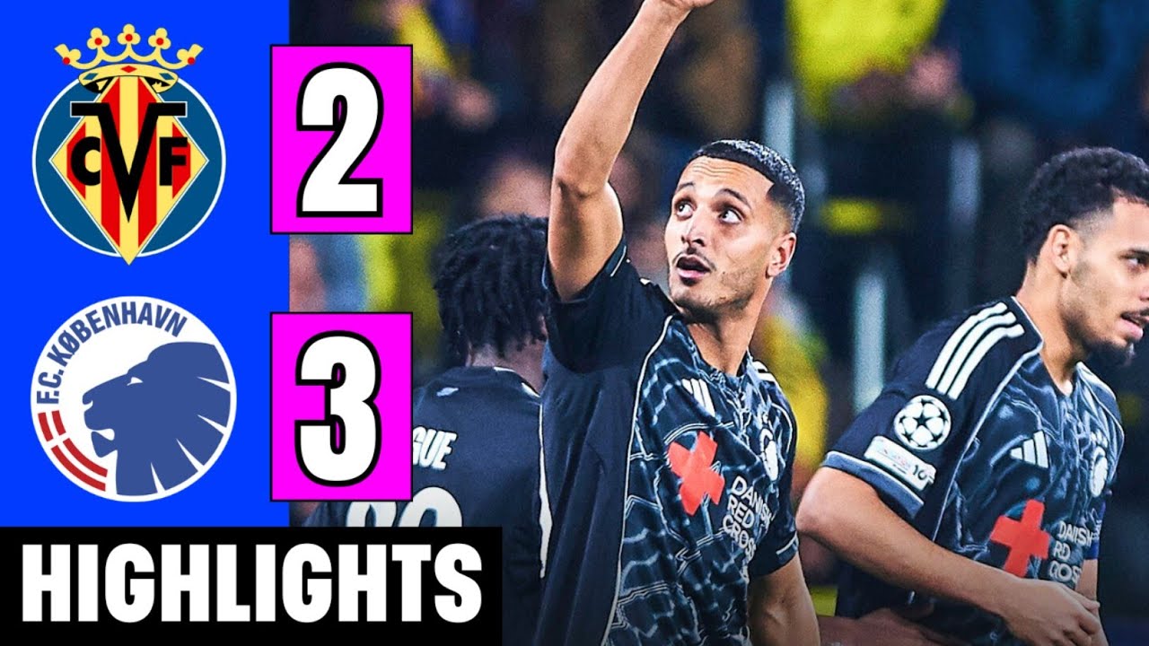 Villarreal vs FC Copenhagen Goals and Key Moments Season 2025/2026
