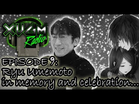 XVGM Radio Podcast - Episode 9: Ryu Umemoto: In Memory & Celebration...