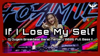 Download lagu SUPER KENCANG ABISS ⁉️ DJ IF I LOSE MY SELF || DJ DUGEM BREAKBEAT BARAT TERBARU 2026 FULL BASS ‼️ mp3