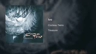 Cocteau Twins | Ivo