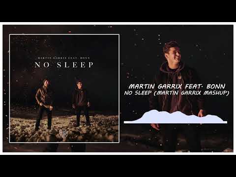 Martin Garrix FEAT. BONN - NO SLEEP (MARTIN GARRIX MASHUP)