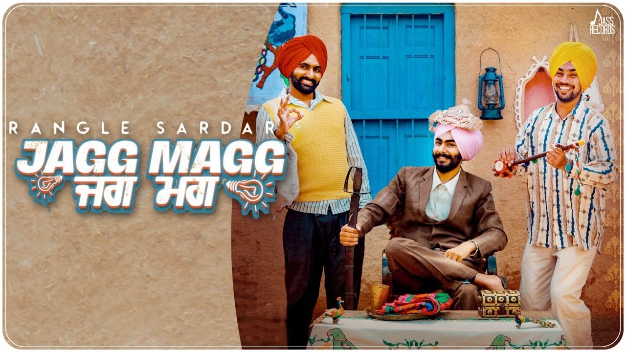 Jagg Magg Jagg Magg Lyrics - Rangle Sardar Jagg Magg Jagg Magg Lyrics - Rangle Sardar