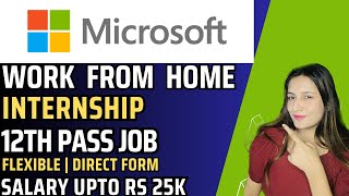 Microsoft Hiring | Work From Home | 12th Pass Eligible | Freshers Job 