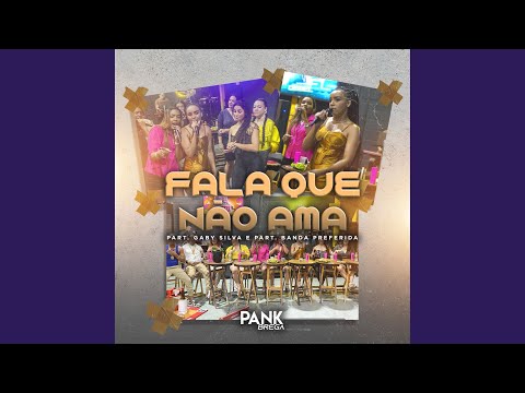 Fala Que Não Ama