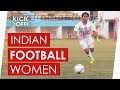 Inspiring Women’s football in India | Stronger together