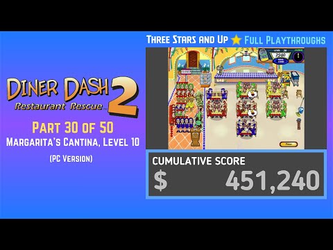 Diner Dash 2: Restaurant Rescue (2006, PC) - Part 30 of 50: Margarita's Cantina, Level 10