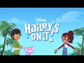 Hailey S On It Bumpers On Disney Channel