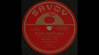 BLUES NOCTURNE / JOHNNY OTIS and his Orchestra [SAVOY 743-A]