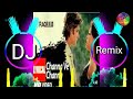 Channa Ve Channa DJ Jagesh Channa Ve Channa DJ New Hindi DJ Remix Song Channa Ve Channa